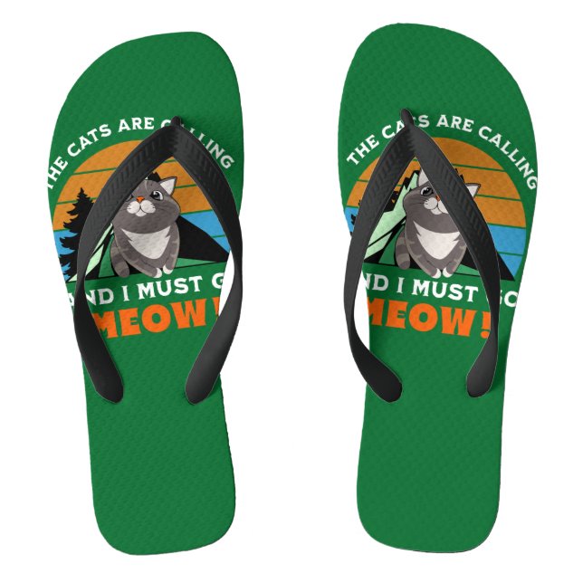 the cats are calling, and i must go, meow flip flops (Footbed)