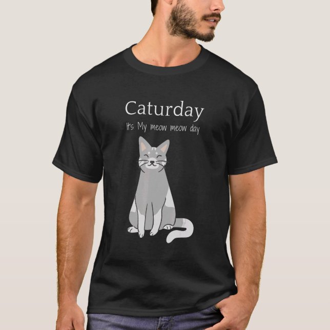 The Caturday international day for meow meows T-Shirt (Front)
