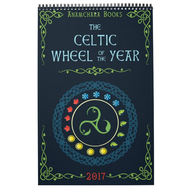 The Celtic Wheel of the Year 2017 Calendar (Cover)