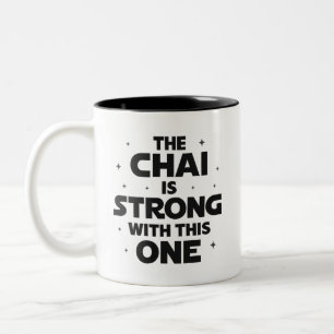 The Chai Is Strong With This One Two-Tone Coffee Mug