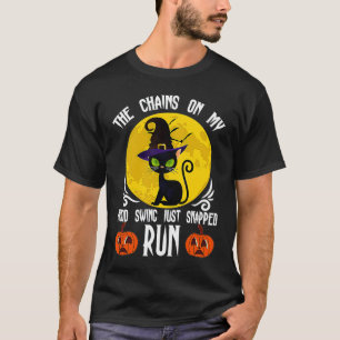 The Chains On My Mood Swing Just Snapped Run Hallo T-Shirt