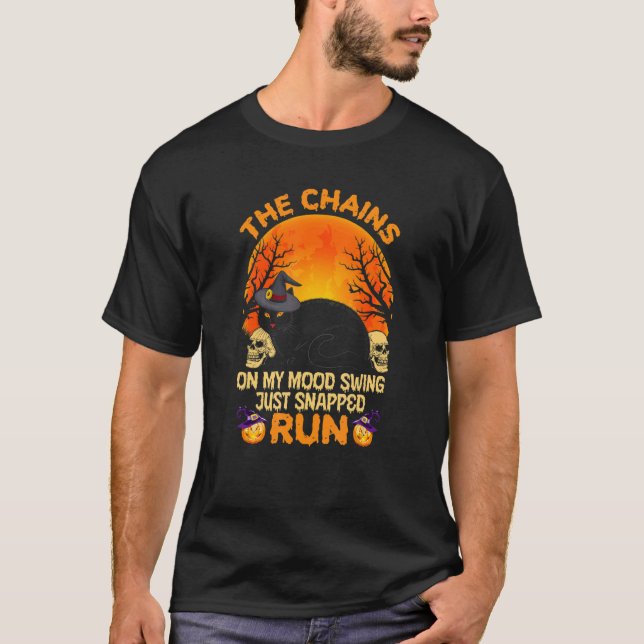 The Chains on My Mood Swing Just Snapped Run T-Shirt (Front)