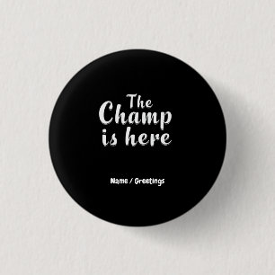 The Champ is Here Fantasy Football & Sports 3 Cm Round Badge