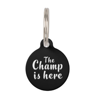 The Champ is Here Fantasy Football & Sports Pet Tag