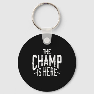 The Champ Is Here Srt Martial Arts Motivational Gy Key Ring