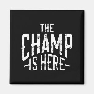 The Champ Is Here Srt Martial Arts Motivational Gy Magnet