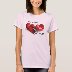 The champ. mum. T-Shirt