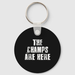 The Champs Are Here Motivational Gym Sports Work  Key Ring