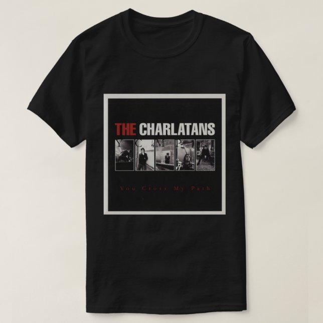 The Charlatans The Charlatans The Charlatans The C T-Shirt (Design Front)