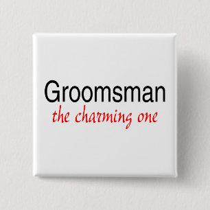 The Charming One (Groomsman) 15 Cm Square Badge