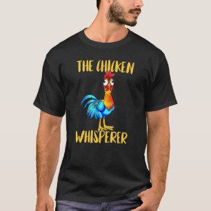 The Chicken Whisperer Chicken Whisperer Chicken Ro T-Shirt