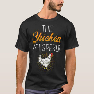 The Chicken Whisperer Domestic Animal Farmer T-Shirt