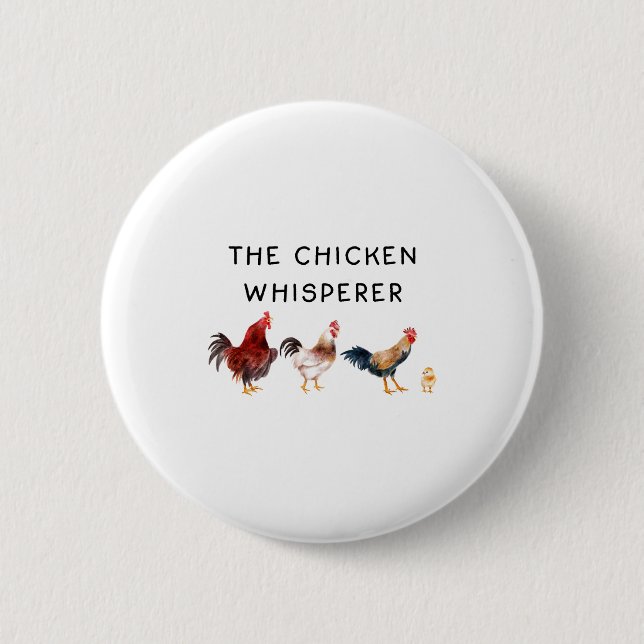 The Chicken Whisperer Funny  6 Cm Round Badge (Front)