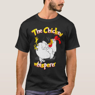 The Chicken Whisperer Funny Distressed Chicken Lov T-Shirt