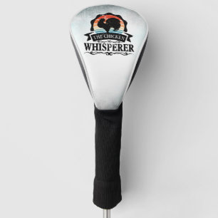 The Chicken Whisperer Funny Golf Head Cover