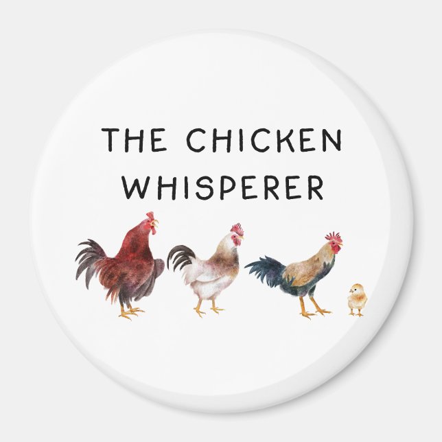 The Chicken Whisperer Funny Magnet (Front)