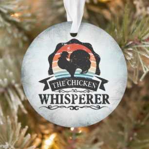 The Chicken Whisperer Funny Ornament