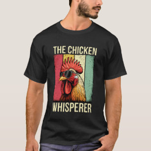 The Chicken Whisperer Funny Rooster T-Shirt