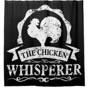 The Chicken Whisperer Funny Shower Curtain
