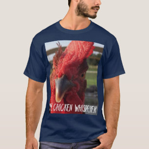The Chicken Whisperer Men's T-shirt