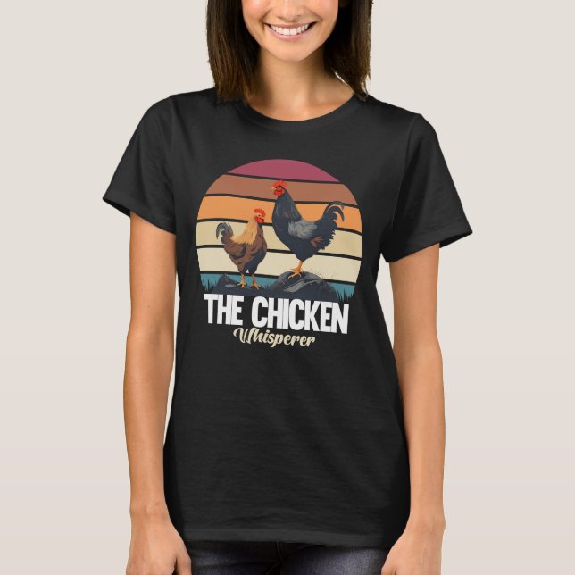 The Chicken Whisperer T-Shirt (Front)