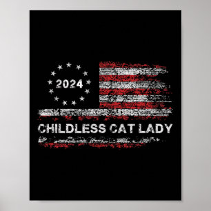 The Childless Cat Lady 2024 For President Us Flag Poster