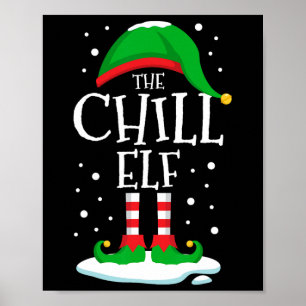 The Chill Elf Christmas Family Matching Xmas Group Poster