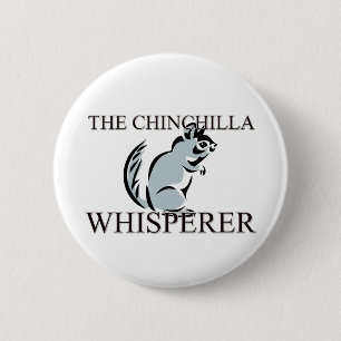 The Chinchilla Whisperer 6 Cm Round Badge