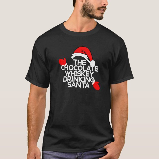 The Chocolate Whiskey Drinking Santa Funny Holiday T-Shirt (Front)