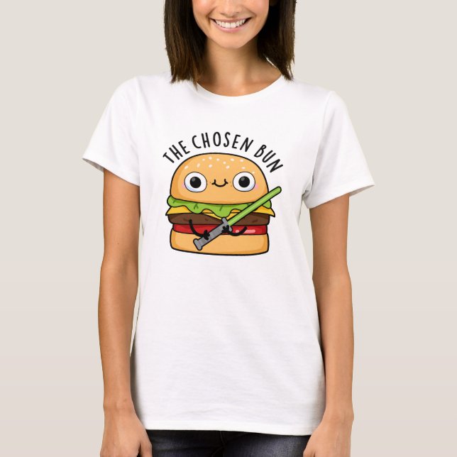 The Chosen Bun Funny Food Warrior Bun Pun T-Shirt (Front)