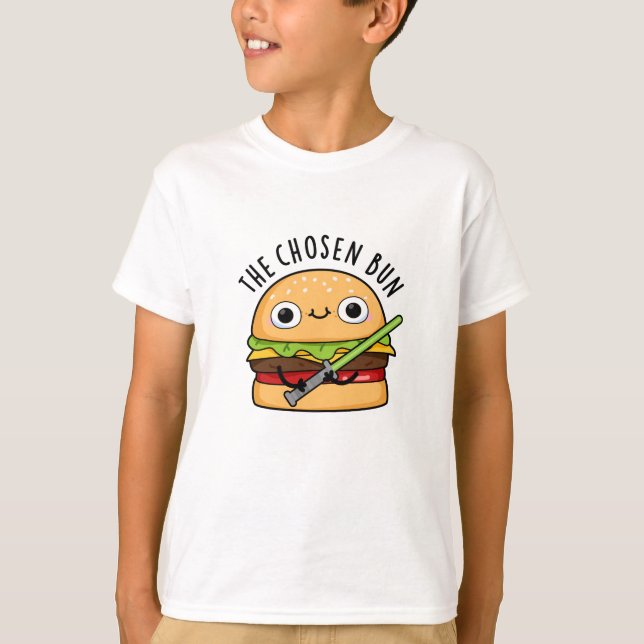 The Chosen Bun Funny Food Warrior Bun Pun T-Shirt (Front)