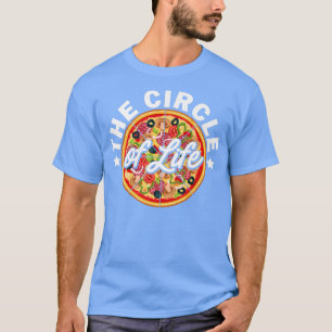 The Circle Of Life Pizza Lover Eating Pizza Italia T-Shirt