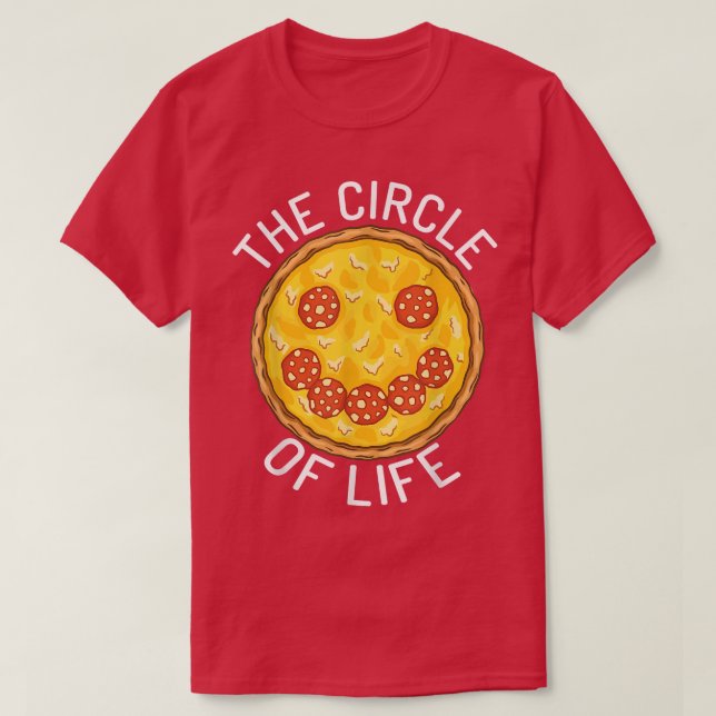 The Circle Of Life Snack Pizzalove Pizza 31615436 T-Shirt (Design Front)