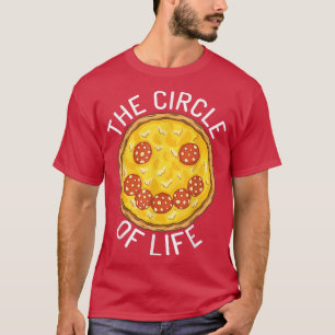 The Circle Of Life Snack Pizzalove Pizza 31615436 T-Shirt