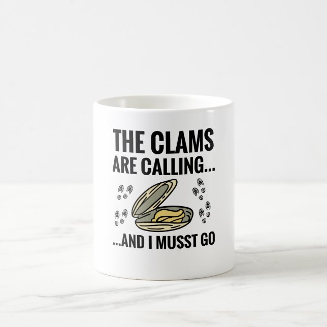 The Clams Are Calling And I Must Go | Clam Digging Coffee Mug (Center)