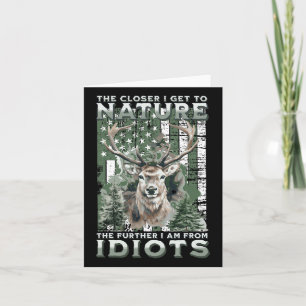 The Closer I Get To Nature Hunting Hiking Camping Card