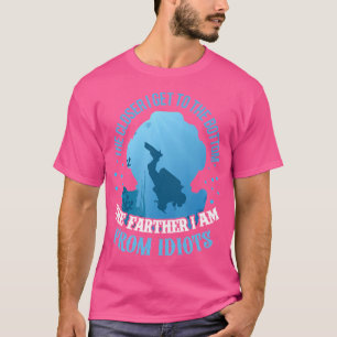 The Closer I Get To The Bottom The Farther I Am Di T-Shirt