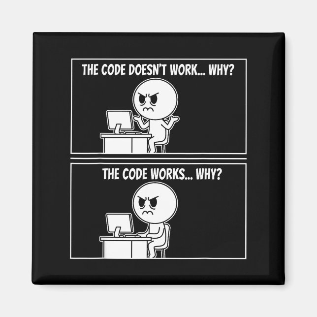 The Code Doesn't Work Funny Programmer Computer En Magnet (Front)