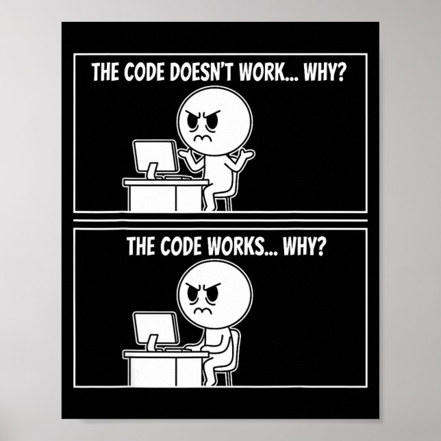The Code Doesn't Work Funny Programmer Computer En Poster (Front)