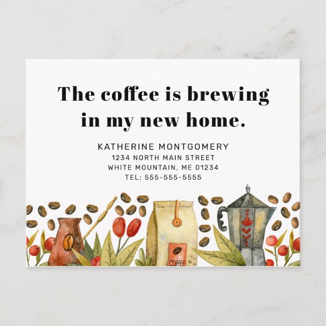 The Coffee is Brewing in My New Home Quote Moving Announcement Postcard (Front)
