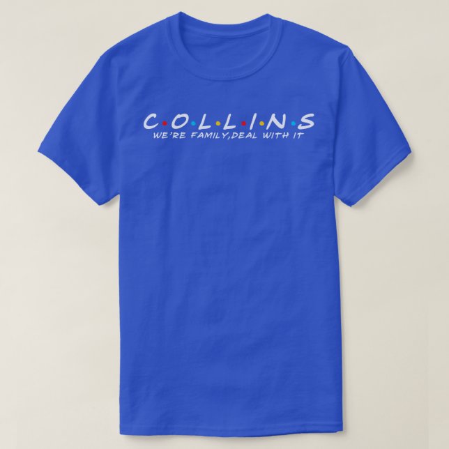 The Collins Family Collins Surname Collins Last na T-Shirt (Design Front)