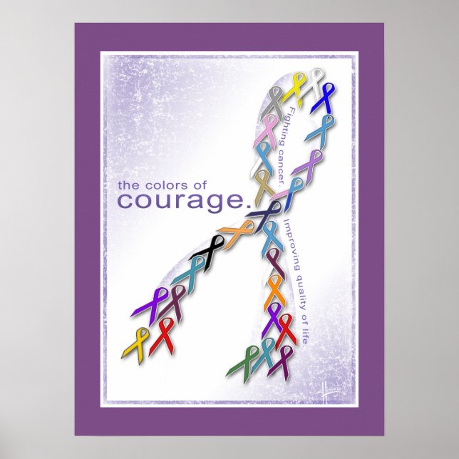The Colors of Courage Cancer Awareness Ribbons Poster (Front)