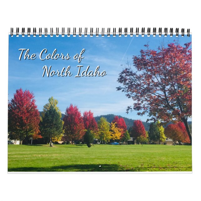 The Colors of North Idaho 18 Month Calendar (Cover)