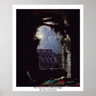The Colosseum On A Moonlit Night Poster