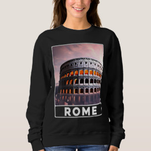 The Colosseum Rome Italy Souvenir Sweatshirt