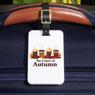 The colour of autumn Pumpkin Spice Coffee Fall Luggage Tag