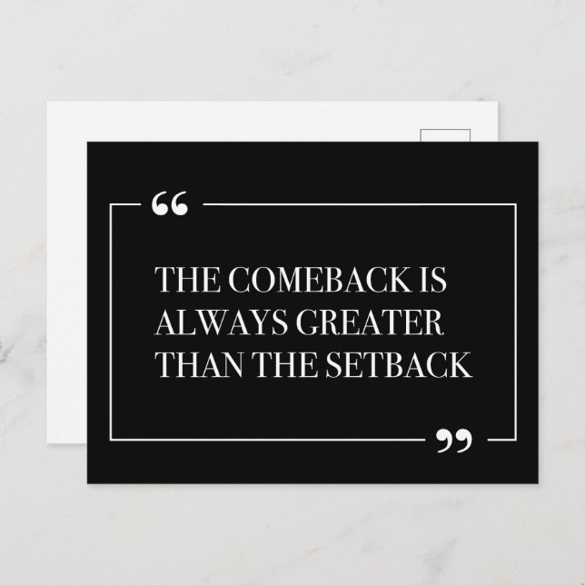 The Comeback Is Always Greater Than The Setback Postcard (Front/Back)