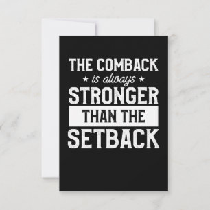 The Comeback Is Always Stronger Card