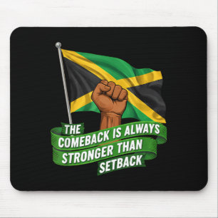 The Comeback Is Always Stronger Jamaica Strong Fla Mouse Mat