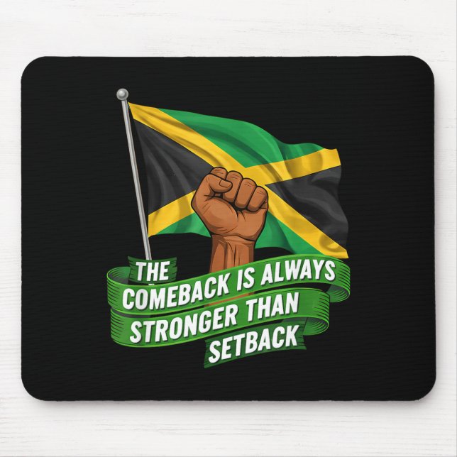 The Comeback Is Always Stronger Jamaica Strong Fla Mouse Mat (Front)